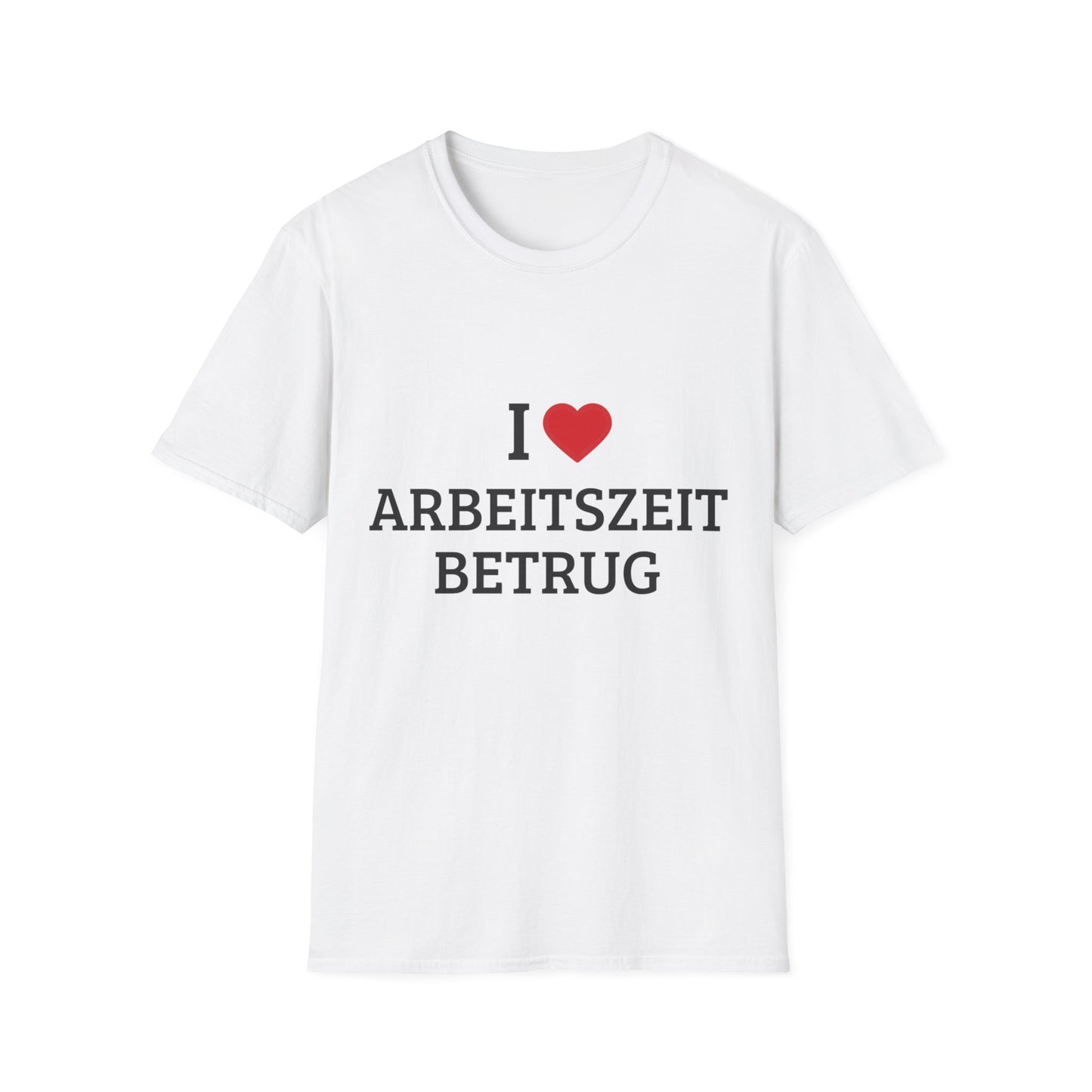 I Love Arbeitszeitbetrug T-Shirt